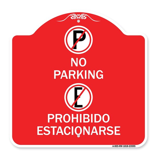 No Parking Prohibido Estacionarse, Red & White Aluminum Architectural Sign, 18" x 18", RW-1818-23595